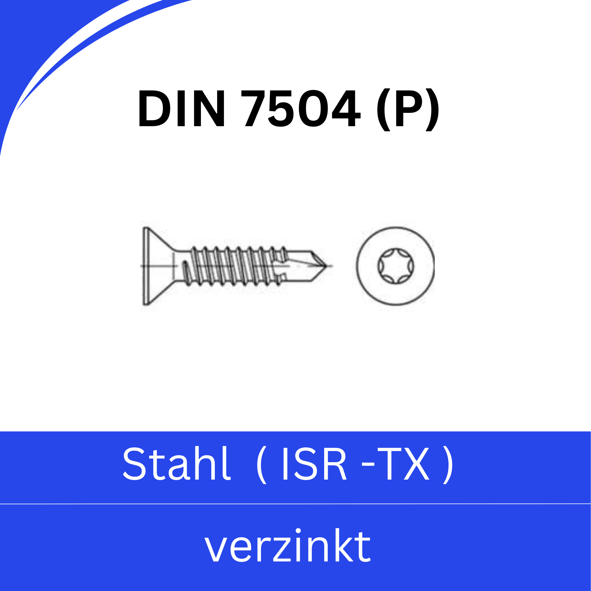 Bild von ➤ Kategorie: DIN 7504 (P-ISR = Innensechsrund (TX)) Stahl verzinkt